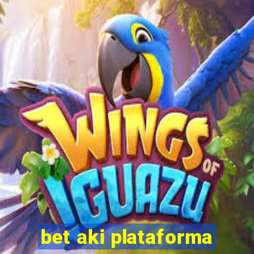 bet aki plataforma